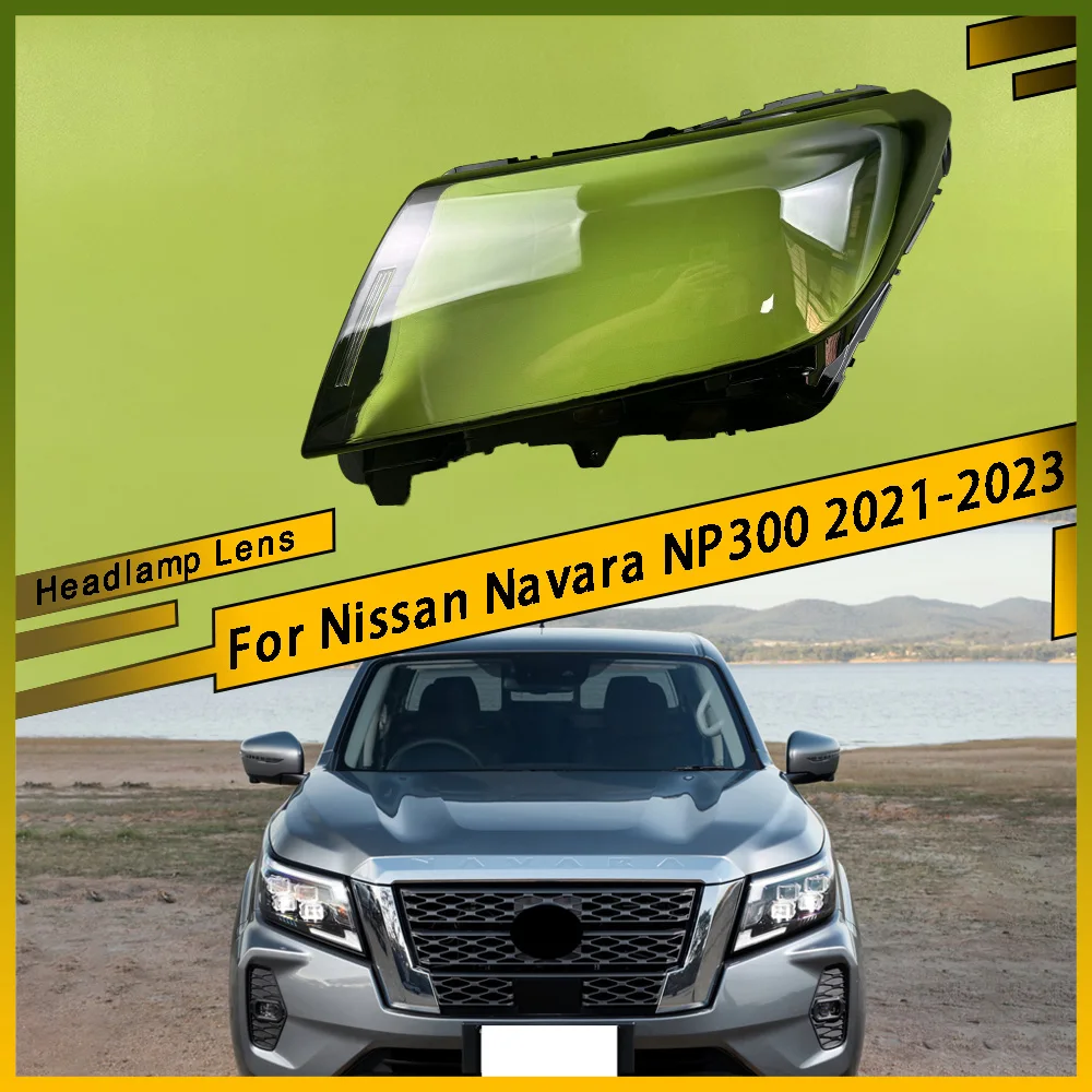 For Nissan Navara NP300 2021 2022 2023 Car Left Right Front Headlight Lens Cover Transparent Headlamp Shell Car Accessories
For Nissan Navara NP300 2021 2022 2023 Car Left Right Front Headlight Lens Cover Transparent Headlamp Shell Car Accessories
