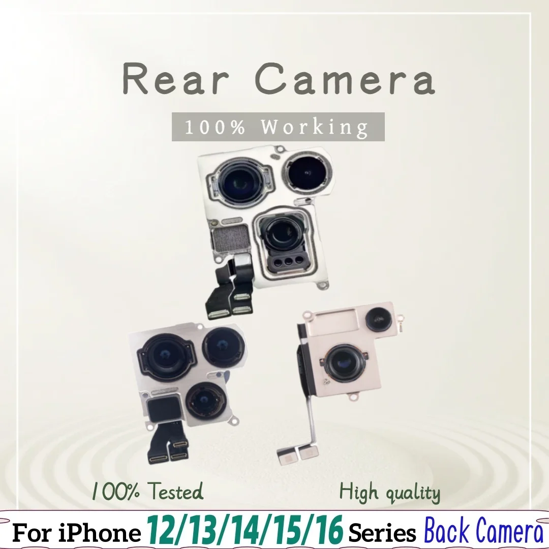 100% Tested Rear Camera For iPhone 13 14 15 16 Pro Max Back Camera 14 15 16 Plus Rear Main Lens Flex Cable Camera Parts replace