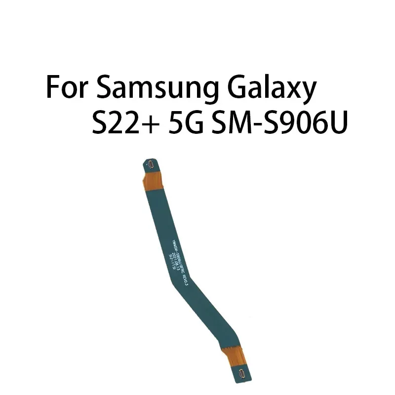 Signal Antenna Main Board Motherboard Connector Flex Cable For Samsung Galaxy S22 5G S906U / S22 Plus 5G
Signal Antenna Main Board Motherboard Connector Flex Cable For Samsung Galaxy S22 5G S906U / S22 Plus 5G