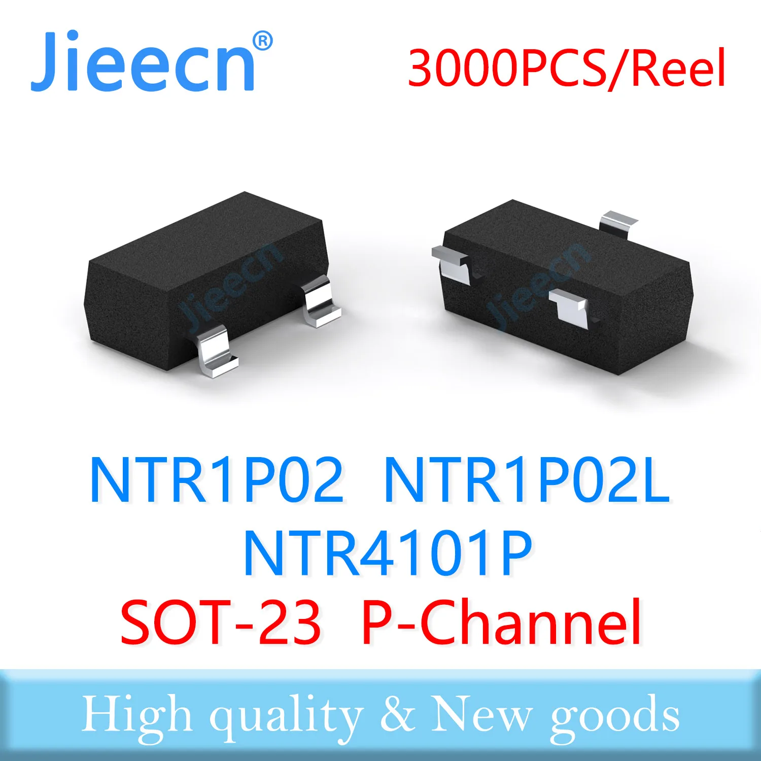 Jieecn 3000PCS NTR1P02 NTR1P02L NTR4101P SOT23 P-Channel 20V High quality Made in China NTR
Jieecn 3000PCS NTR1P02 NTR1P02L NTR4101P SOT23 P-Channel 20V High quality Made in China NTR