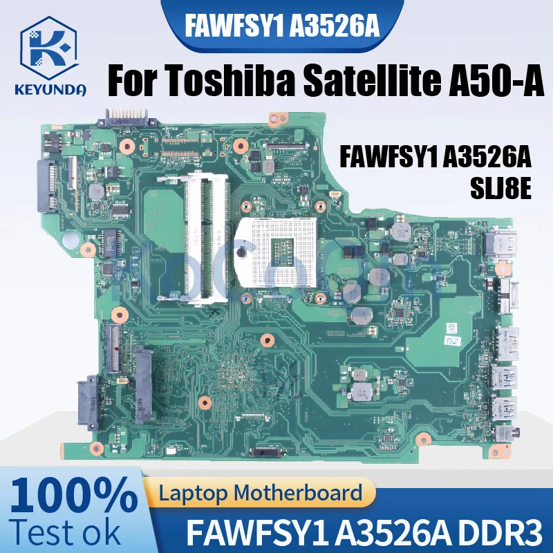 For Toshiba Satellite A50-A Notebook Mainboard FAWFSY1 A3526A SLJ8E DDR3 Laptop Motherboard Full Tested
For Toshiba Satellite A50-A Notebook Mainboard FAWFSY1 A3526A SLJ8E DDR3 Laptop Motherboard Full Tested