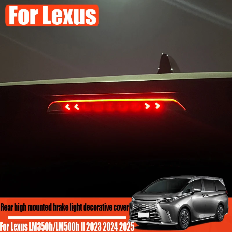 For Lexus LM350h/LM500h II 2023 2024 2025 rear high mounted brake light decorative cover car exterior decoration accessories
For Lexus LM350h/LM500h II 2023 2024 2025 rear high mounted brake light decorative cover car exterior decoration accessories