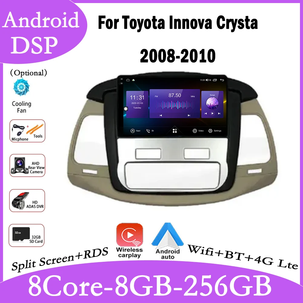 9'' For Toyota lnnova Crysta 2008 - 2010 Android 14 Car DSP Radio Carplay Video Autoradio Player Multimedia Navigation Stereo 
9'' For Toyota lnnova Crysta 2008 - 2010 Android 14 Car DSP Radio Carplay Video Autoradio Player Multimedia Navigation Stereo