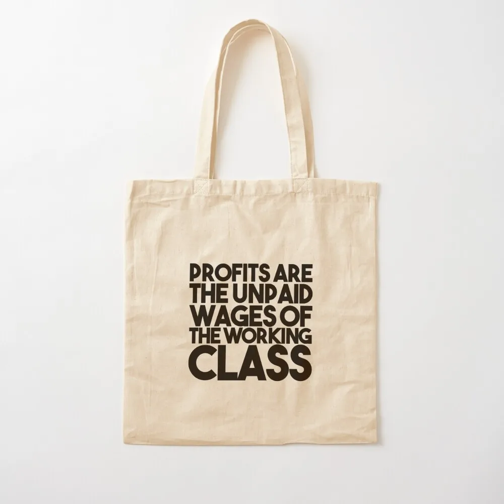 Profits Are The Unpaid Wages Of The Working Class Tote Bag Lady bags women bag Fabric bag Women's shopping Canvas Tote
Profits Are The Unpaid Wages Of The Working Class Tote Bag Lady bags women bag Fabric bag Women's shopping Canvas Tote