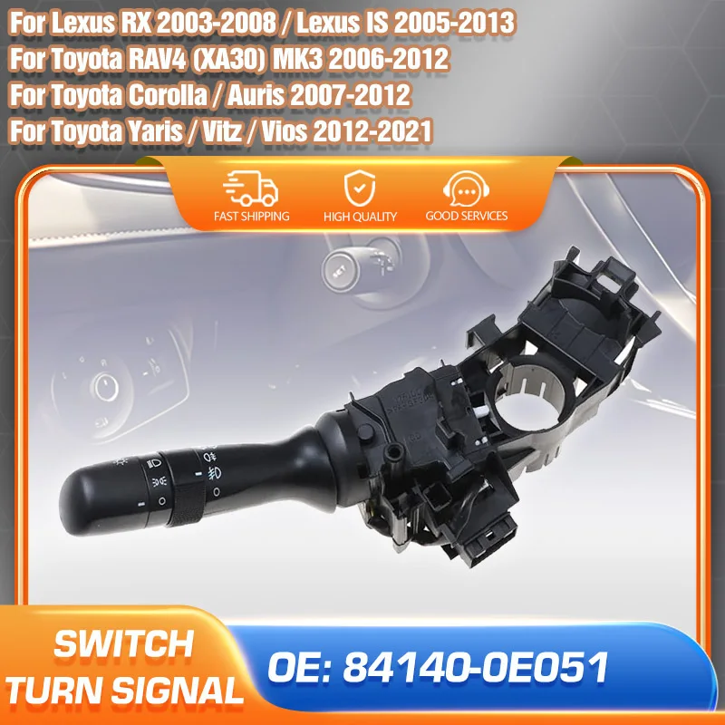 Car Directional Turn Signal Switch For Lexus RX IS Toyota RAV4 XA30 Corolla Auris 2006-2012 Toyota Yaris Vitz Vios 84140-0E051
Car Directional Turn Signal Switch For Lexus RX IS Toyota RAV4 XA30 Corolla Auris 2006-2012 Toyota Yaris Vitz Vios 84140-0E051