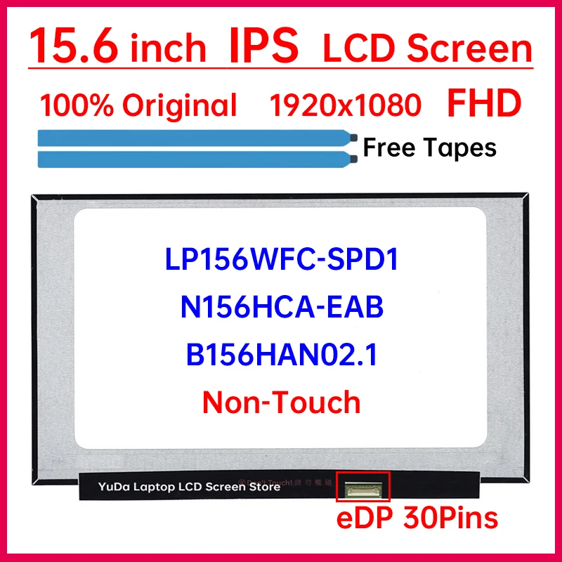 15.6" LCD Screen LP156WFC-SPD1 N156HCA-EAB B156HAN02.1 For Lenovo ThinkPad T590 Type 20N4 20N5 Display Matrix Panel FHD No-Touch
15.6" LCD Screen LP156WFC-SPD1 N156HCA-EAB B156HAN02.1 For Lenovo ThinkPad T590 Type 20N4 20N5 Display Matrix Panel FHD No-Touch