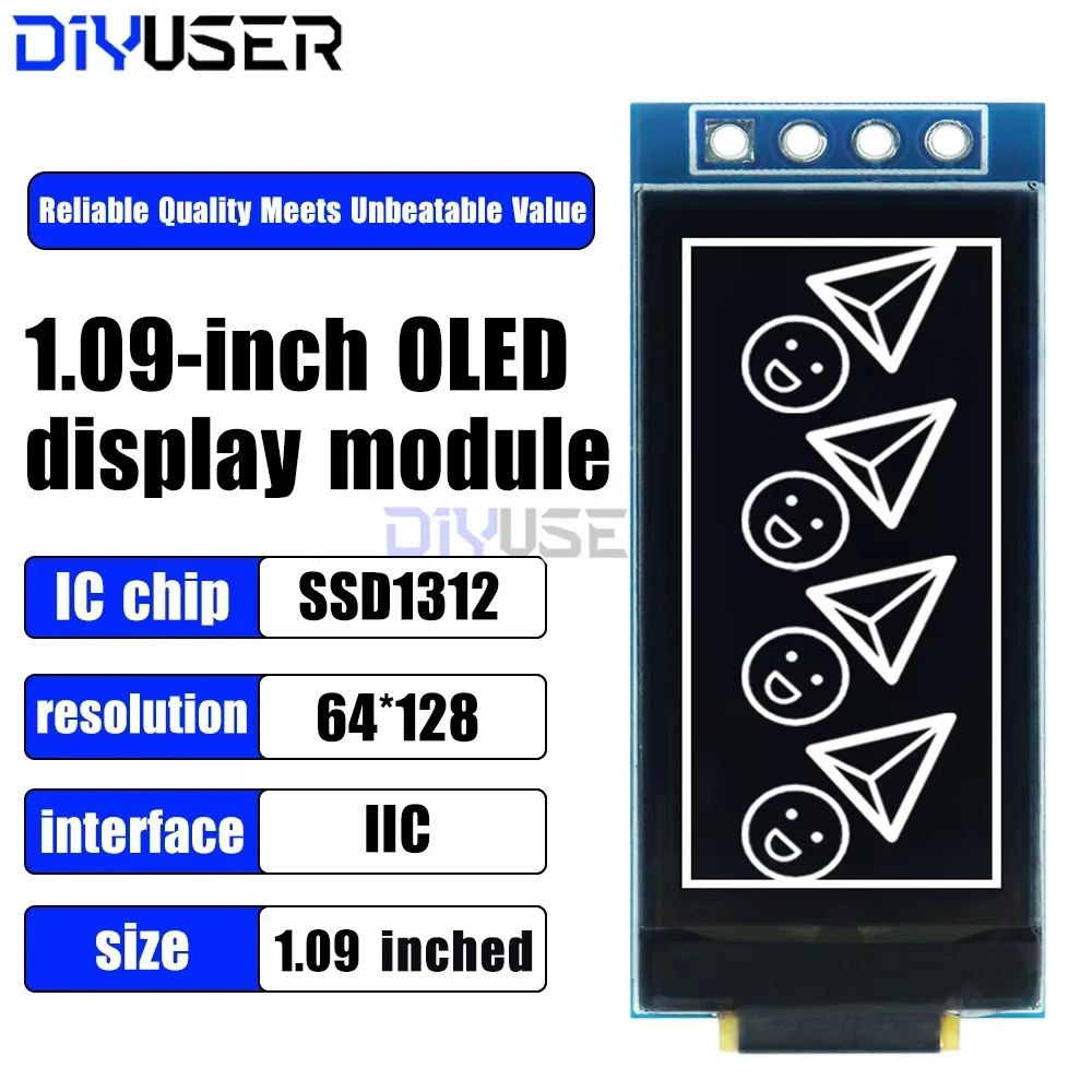 1.09 Inch OLED Display Module 128x64 White SSD1312 I2C, 4 Pin Interface for Arduino Raspberry Pi, Low Power Wide View
1.09 Inch OLED Display Module 128x64 White SSD1312 I2C, 4 Pin Interface for Arduino Raspberry Pi, Low Power Wide View