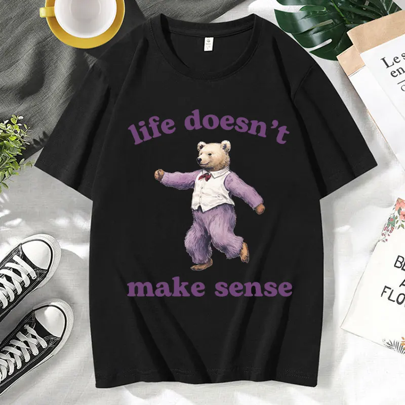 Life Doesn't Make Sense Funny Bear Graphic T Shirts Men Women Summer Crew Neck T Shirt Oversized 100% Cotton T-shirt Streetwear
Life Doesn't Make Sense Funny Bear Graphic T Shirts Men Women Summer Crew Neck T Shirt Oversized 100% Cotton T-shirt Streetwear