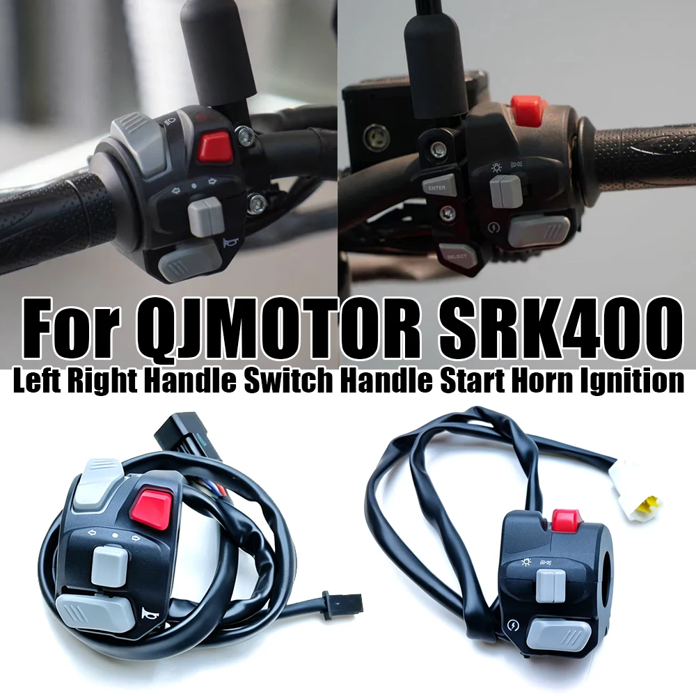 Motorcycle Left Right Handle Switch Handle Start Horn Ignition Headlight Turn Switch For QJMOTOR SRK400 SRK 400 SRK-400
Motorcycle Left Right Handle Switch Handle Start Horn Ignition Headlight Turn Switch For QJMOTOR SRK400 SRK 400 SRK-400
