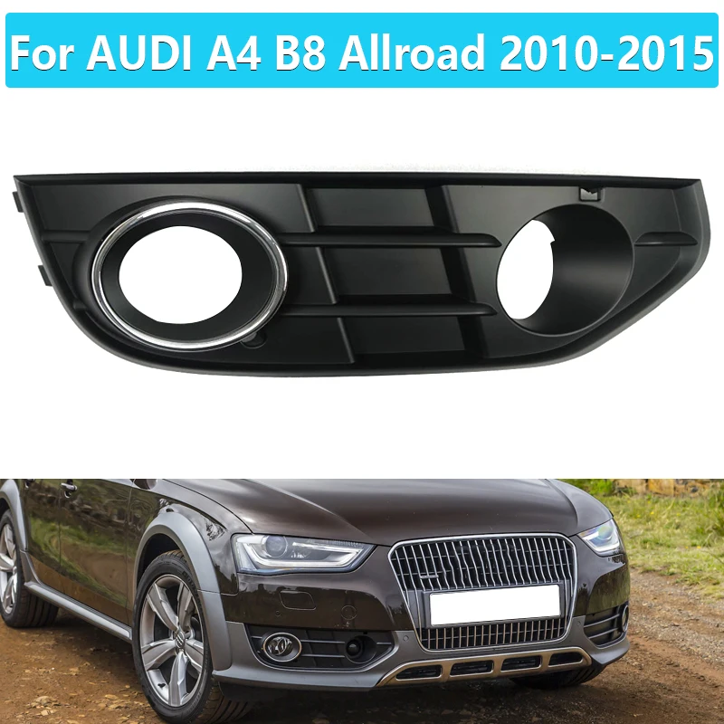 1pcs Right Auto Front Bumper Fog Light Grille Grill Cover with ACC Hole For AUDI A4 B8 Allroad 2010 2011 2012-2015 8K0807682J01C
1pcs Right Auto Front Bumper Fog Light Grille Grill Cover with ACC Hole For AUDI A4 B8 Allroad 2010 2011 2012-2015 8K0807682J01C