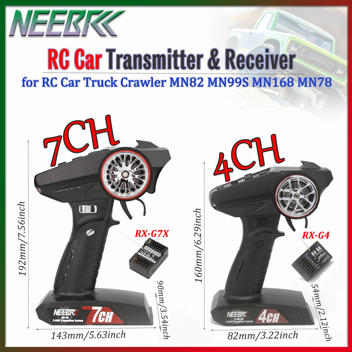RC Car Transmitter & Receiver 7CH 4CH 2.4G Digital Radio Remote Control with RX-G7X/RX-G4 Receiver for RC Crawler Car MN82 MN99S
RC Car Transmitter & Receiver 7CH 4CH 2.4G Digital Radio Remote Control with RX-G7X/RX-G4 Receiver for RC Crawler Car MN82 MN99S
