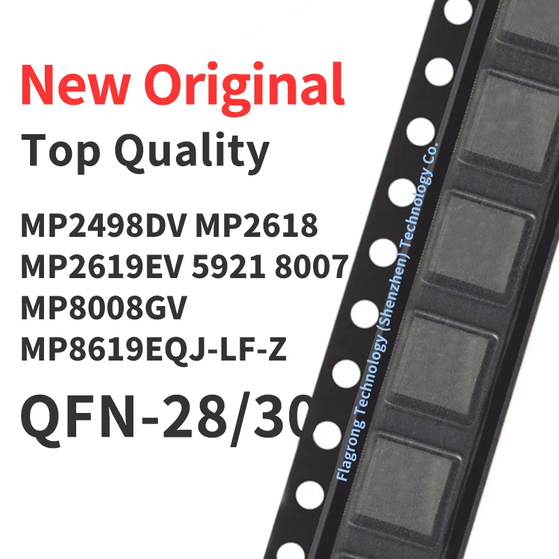 10 Pieces MP2498DV MP2618 MP2619EV MP5921 MP8007 MP8008GV MP8619EQJ-LF-Z QFN28/30 Chip IC New Original
10 Pieces MP2498DV MP2618 MP2619EV MP5921 MP8007 MP8008GV MP8619EQJ-LF-Z QFN28/30 Chip IC New Original