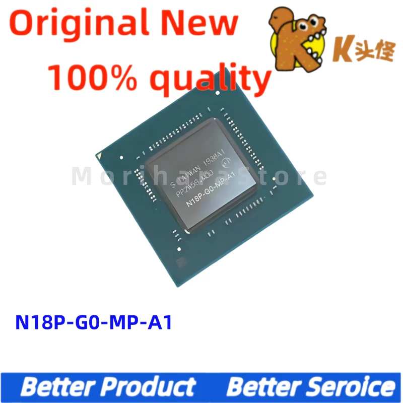 1PCS/ New original N18P-G0-MP-A1 BGA 
1PCS/ New original N18P-G0-MP-A1 BGA