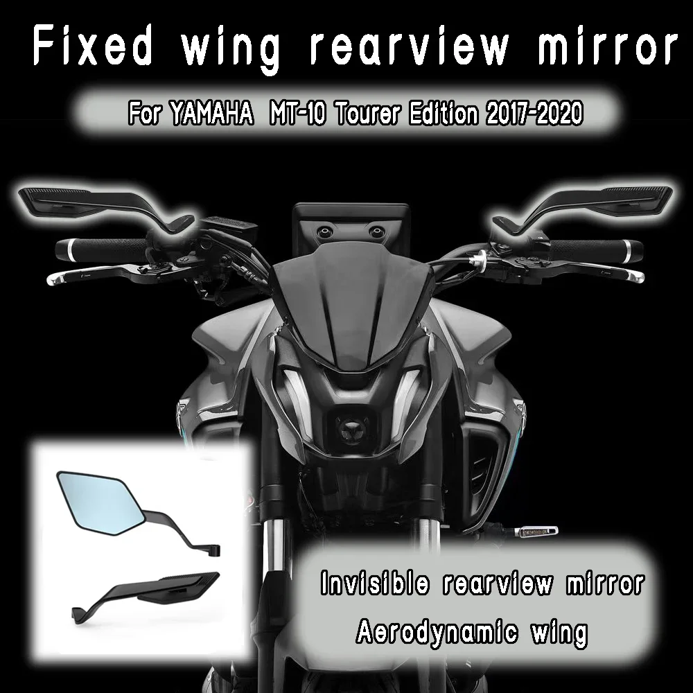 For YAMAHA MT-10 Tourer Edition 2017-2020 motorcycle Fixed wing invisible winglet rotatable and adjustable rearview mirror kit
For YAMAHA MT-10 Tourer Edition 2017-2020 motorcycle Fixed wing invisible winglet rotatable and adjustable rearview mirror kit