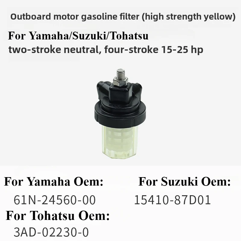 Универсальный бензиновый фильтр подвесного двигателя для Yamaha Tohatsu Suzuki 2/4-тактный 15-25 л.с. 61N-24560-00 15410-87D01 3AD-02230-0
Универсальный бензиновый фильтр подвесного двигателя для Yamaha Tohatsu Suzuki 2/4-тактный 15-25 л.с. 61N-24560-00 15410-87D01 3AD-02230-0