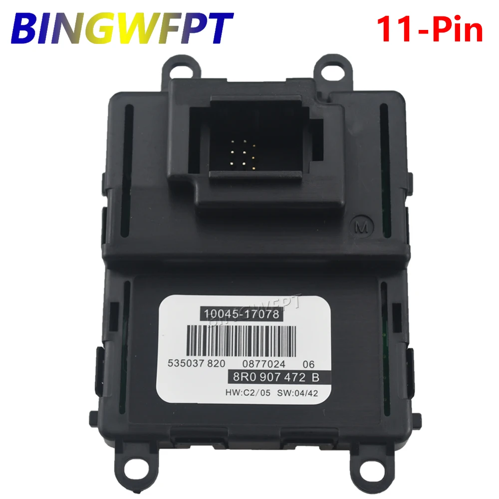 8R0-907-472 11Pins For Audi Q5 8R0907472 8R0 907 472 10056-17078 LED Headlights DRL Ballast Control Module
8R0-907-472 11Pins For Audi Q5 8R0907472 8R0 907 472 10056-17078 LED Headlights DRL Ballast Control Module