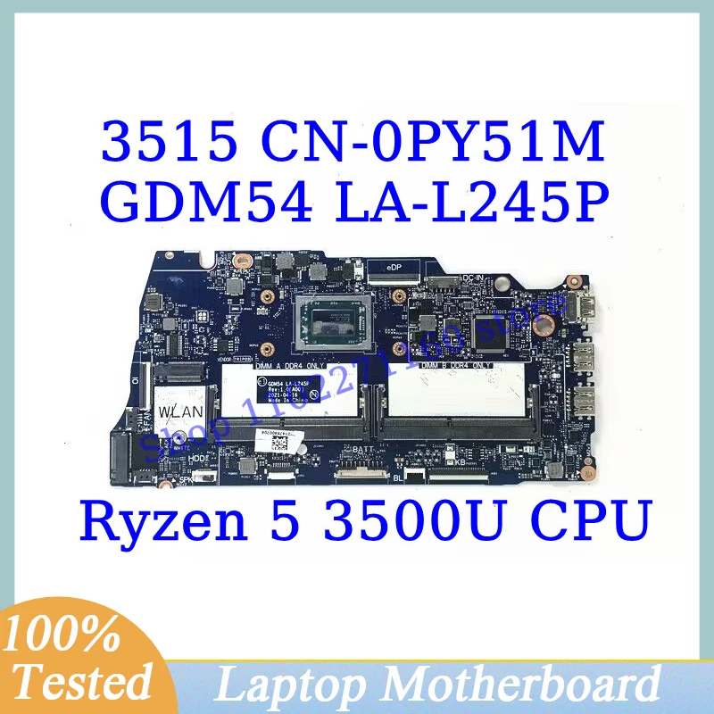 CN-0PY51M 0PY51M PY51M для DELL INSPIRON 3515 с материнской платой процессора Ryzen 5 3500U GDM54 LA-L245P, материнская плата для ноутбука, 100% протестировано, хорошо
CN-0PY51M 0PY51M PY51M для DELL INSPIRON 3515 с материнской платой процессора Ryzen 5 3500U GDM54 LA-L245P, материнская плата для ноутбука, 100% протестировано, хорошо