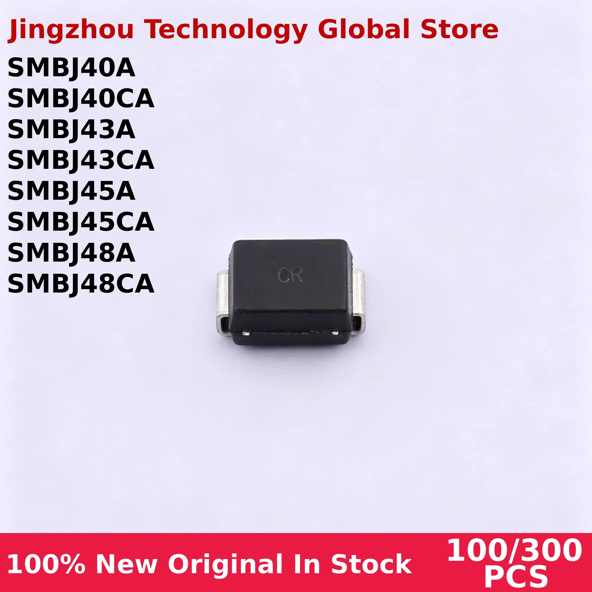 New Original In Stock Wholesale 100/300PCS SMBJ SMBJ40A SMBJ40CA SMBJ43A SMBJ43CA SMBJ45A SMBJ45CA SMBJ48A SMBJ48CA
New Original In Stock Wholesale 100/300PCS SMBJ SMBJ40A SMBJ40CA SMBJ43A SMBJ43CA SMBJ45A SMBJ45CA SMBJ48A SMBJ48CA
