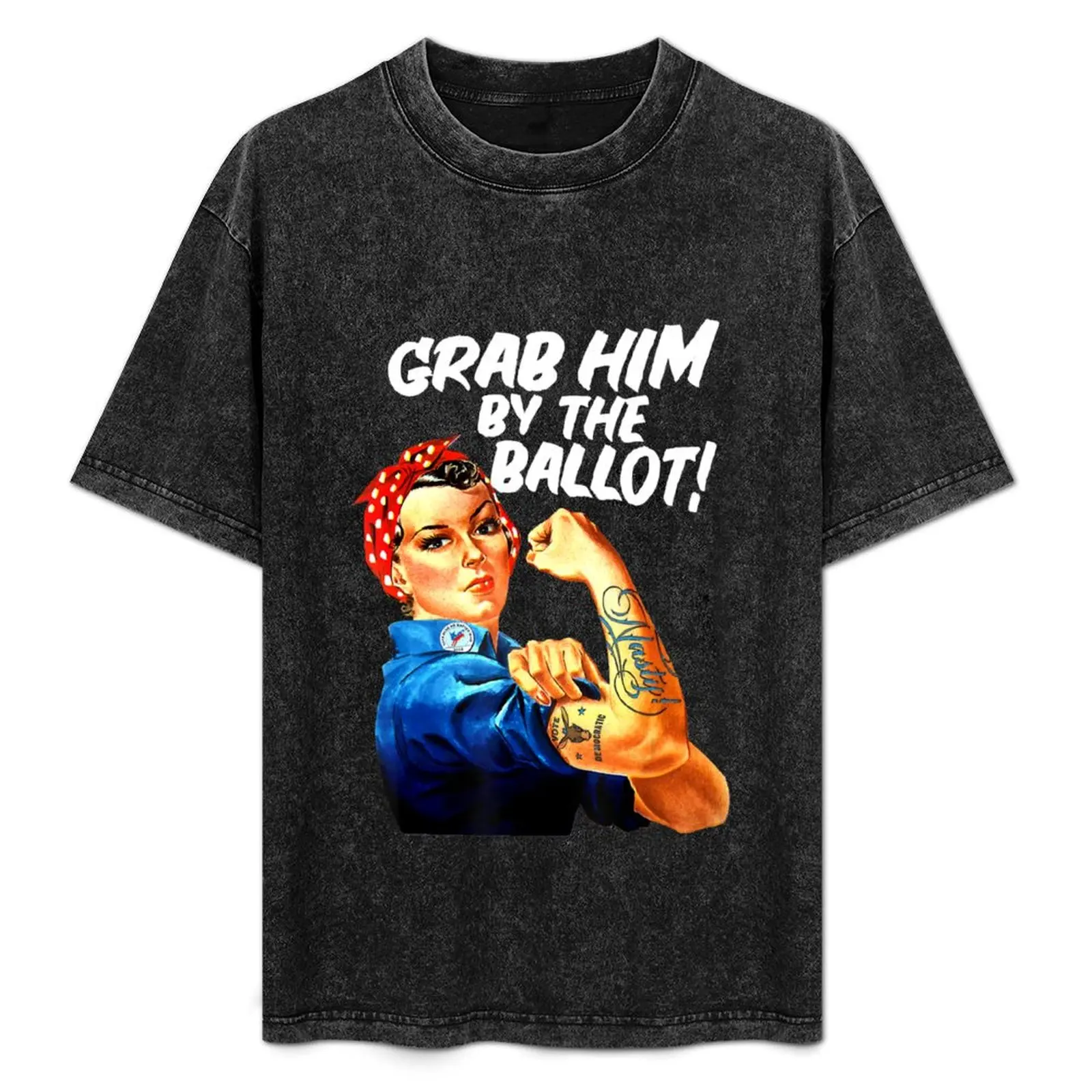 Democrat Rosie Riveter Nasty Tattoo Grab Him By The Ballot T-Shirt Big and Tall Basic Tee Shirt
Democrat Rosie Riveter Nasty Tattoo Grab Him By The Ballot T-Shirt Big and Tall Basic Tee Shirt