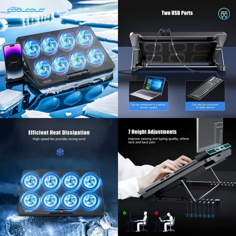 COOLCOLD Laptop Cooling Pad with 8 Quiet Fans 15.6-17.3 Inch 7 Height Adjustable Speed Mobile Phone Holder Included
COOLCOLD Laptop Cooling Pad with 8 Quiet Fans 15.6-17.3 Inch 7 Height Adjustable Speed Mobile Phone Holder Included