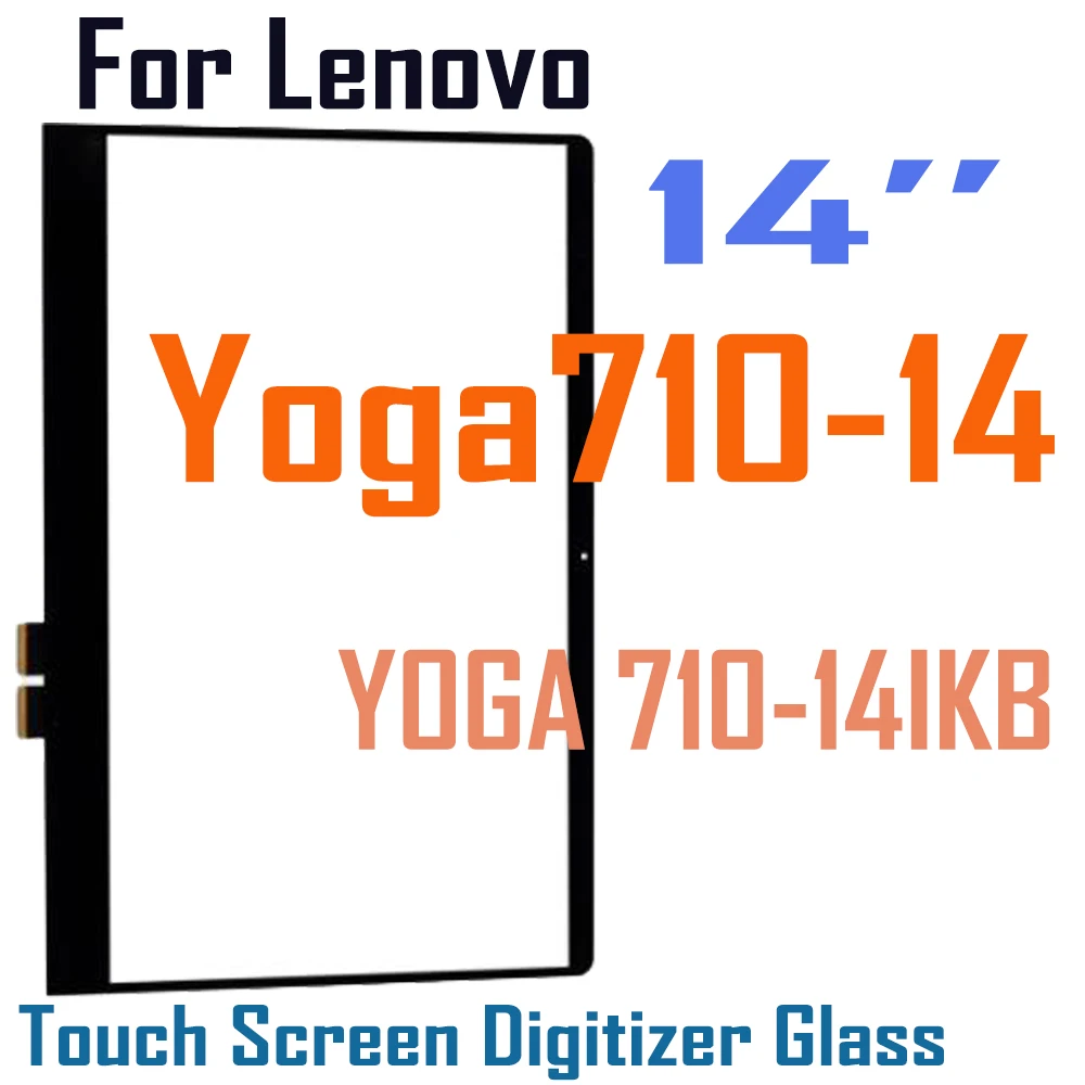 Сенсорный экран 14 дюймов для Lenovo YOGA 710-14, сенсорный экран для Lenovo Yoga 710-14, дигитайзер, стеклянный экран для Yoga 710 14 YOGA 710-14IKB
Сенсорный экран 14 дюймов для Lenovo YOGA 710-14, сенсорный экран для Lenovo Yoga 710-14, дигитайзер, стеклянный экран для Yoga 710 14 YOGA 710-14IKB
