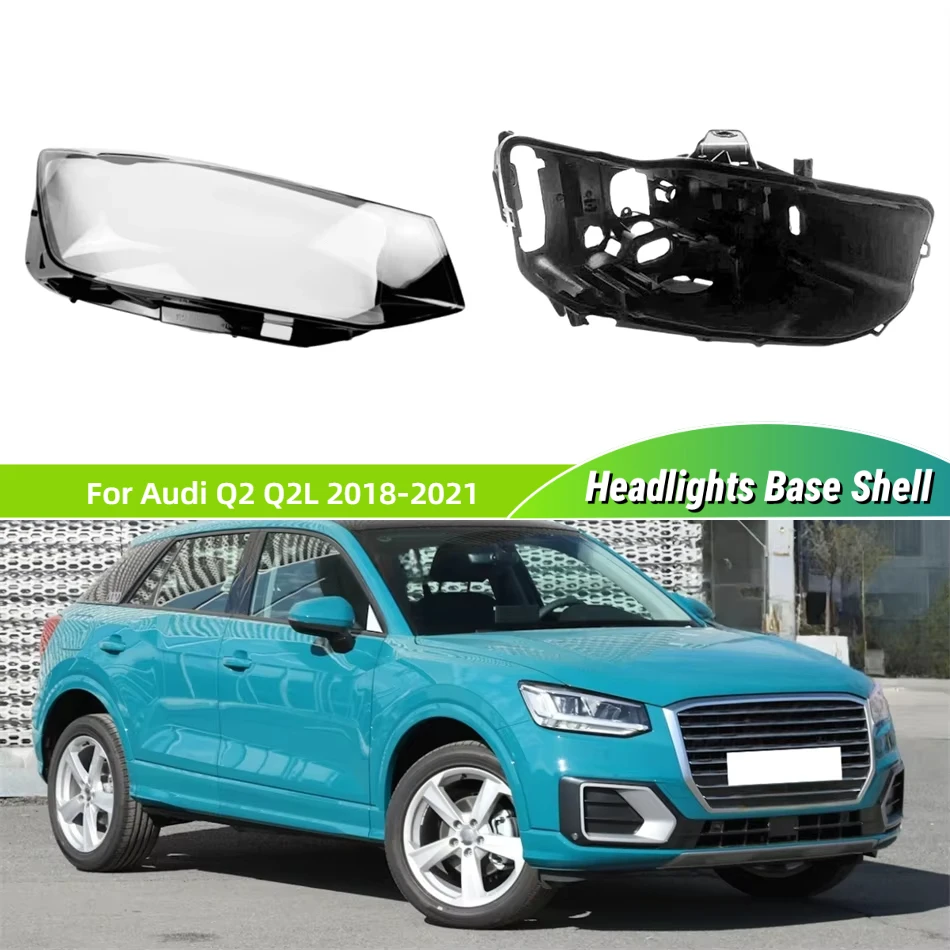 For Audi Q2 Q2L 2018 2019 2020 2021 automotive parts and accessories Car Base Head Lamp Shell Base Plate Headlight Lights Glass
For Audi Q2 Q2L 2018 2019 2020 2021 automotive parts and accessories Car Base Head Lamp Shell Base Plate Headlight Lights Glass