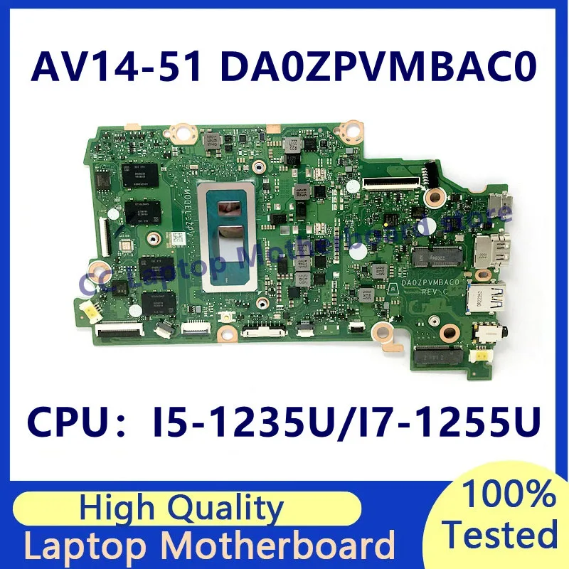 DA0ZPVMBAC0 Mainboard For Acer AV14-51 Laptop Motherboard NBKBM11002/NBKBM11004 With I5-1235U/I7-1255U CPU 100% Full Tested Good
DA0ZPVMBAC0 Mainboard For Acer AV14-51 Laptop Motherboard NBKBM11002/NBKBM11004 With I5-1235U/I7-1255U CPU 100% Full Tested Good