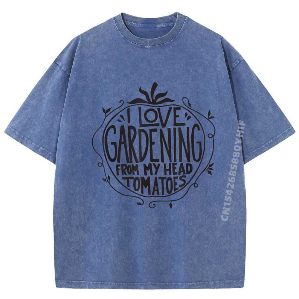 I Love Gardening From My Head Tomatoes Gardener Garden Designer Clothes Men Streetwear Men Tops Alphabet Washed T Shirt
I Love Gardening From My Head Tomatoes Gardener Garden Designer Clothes Men Streetwear Men Tops Alphabet Washed T Shirt