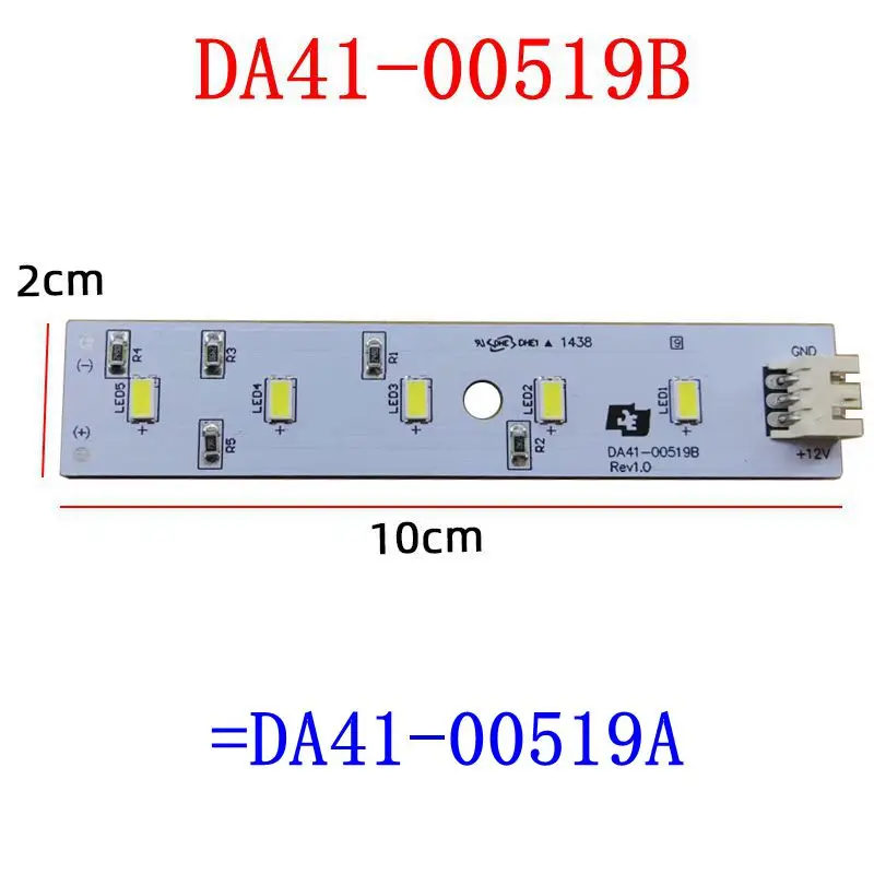 DA41-00519A=DA41-00519B DC12V For Samsung Refrigerator LED LAMP Light Strip Display light Lighting board parts
DA41-00519A=DA41-00519B DC12V For Samsung Refrigerator LED LAMP Light Strip Display light Lighting board parts