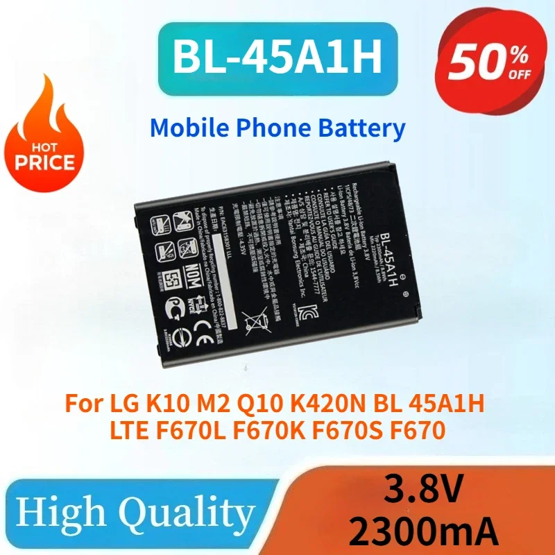 100% New BL-45A1H 3.8V 2300mAh Replacement Mobile Phone Battery For LG K10 M2 Q10 K420N BL 45A1H LTE F670L F670K F670S F670
100% New BL-45A1H 3.8V 2300mAh Replacement Mobile Phone Battery For LG K10 M2 Q10 K420N BL 45A1H LTE F670L F670K F670S F670
