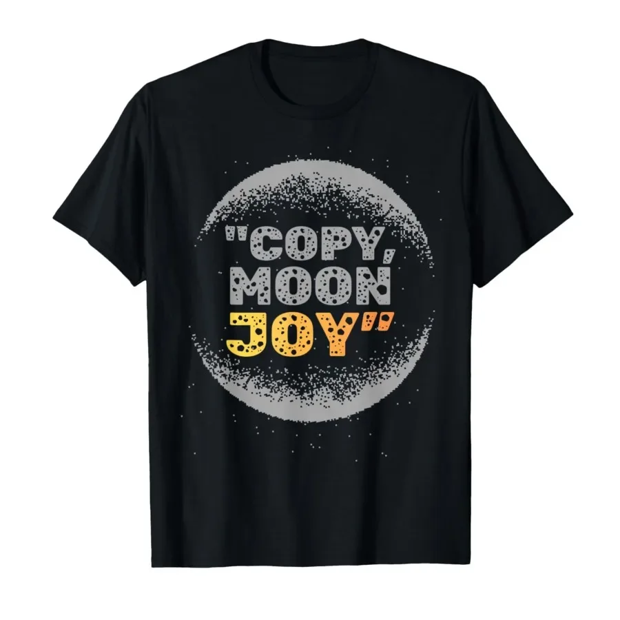 Copy Moon Joy Funny Lunar Quote Full Moon T-shirt For Men Women 100% Cotton T Shirts Short Sleeve Tops 0410-2
Copy Moon Joy Funny Lunar Quote Full Moon T-shirt For Men Women 100% Cotton T Shirts Short Sleeve Tops 0410-2