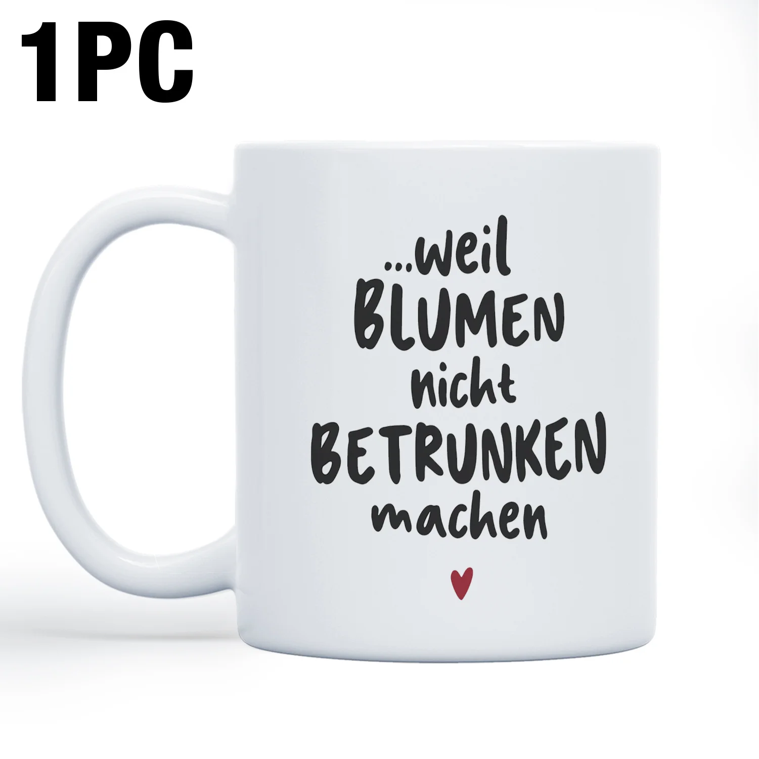 1pc Funny German Quote Wine & Coffee Mug - "Weil Blumen Nicht Betruncken Machen" (Drunk From Flowers Wouldn't) - Ceramic Cup for
1pc Funny German Quote Wine & Coffee Mug - "Weil Blumen Nicht Betruncken Machen" (Drunk From Flowers Wouldn't) - Ceramic Cup for