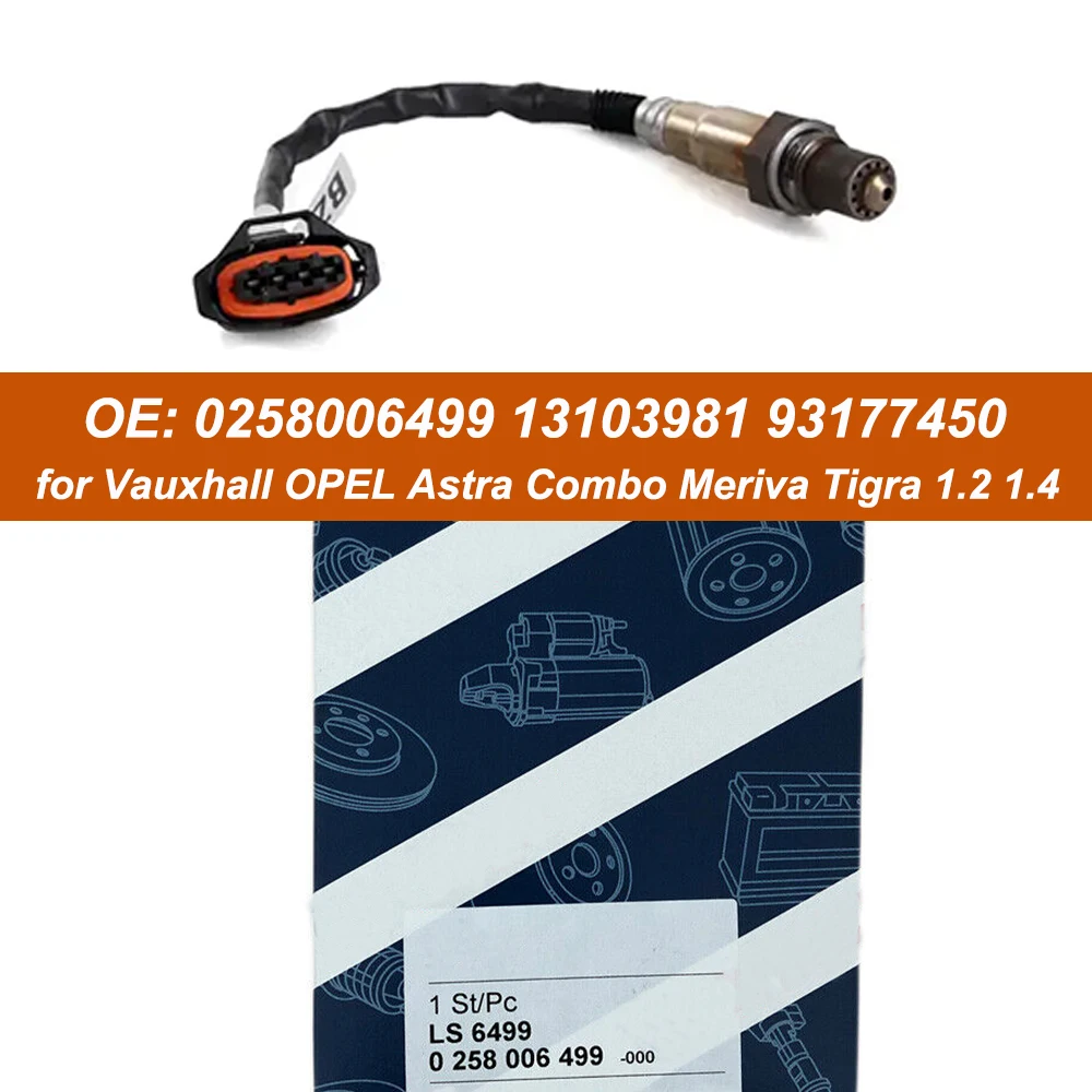 High Quality 0258006499 93177450 13103981 Lambda Probe O2 Oxygen Sensor For Vauxhall Opel Agila A G H J Insignia 1998-2018
High Quality 0258006499 93177450 13103981 Lambda Probe O2 Oxygen Sensor For Vauxhall Opel Agila A G H J Insignia 1998-2018