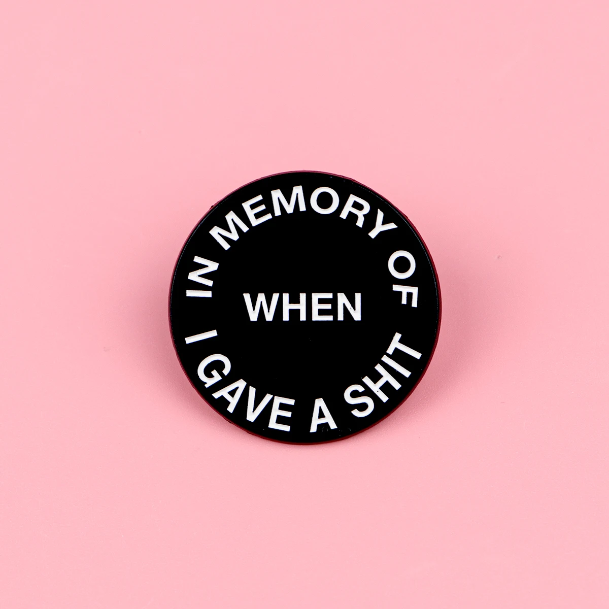 "IN MEMORY OF WHEN I GAVE A SHIT" Enamel Pin Funny Quotes Brooch Pines Lapel Pins Badge Accessories Fashion Jewelry Gifts
"IN MEMORY OF WHEN I GAVE A SHIT" Enamel Pin Funny Quotes Brooch Pines Lapel Pins Badge Accessories Fashion Jewelry Gifts