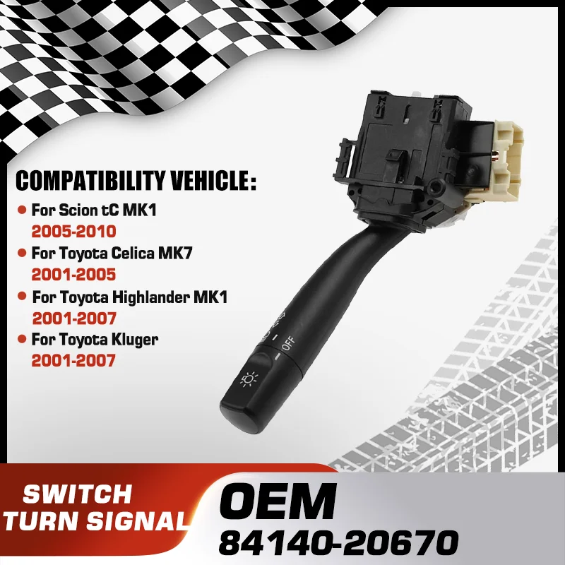 Car Headlight Turn Signal Switch For Scion tC MK1 Toyota Celica MK7 Toyota Highlander MK1 Toyota Kluger 2001-2007 84140-20670
Car Headlight Turn Signal Switch For Scion tC MK1 Toyota Celica MK7 Toyota Highlander MK1 Toyota Kluger 2001-2007 84140-20670