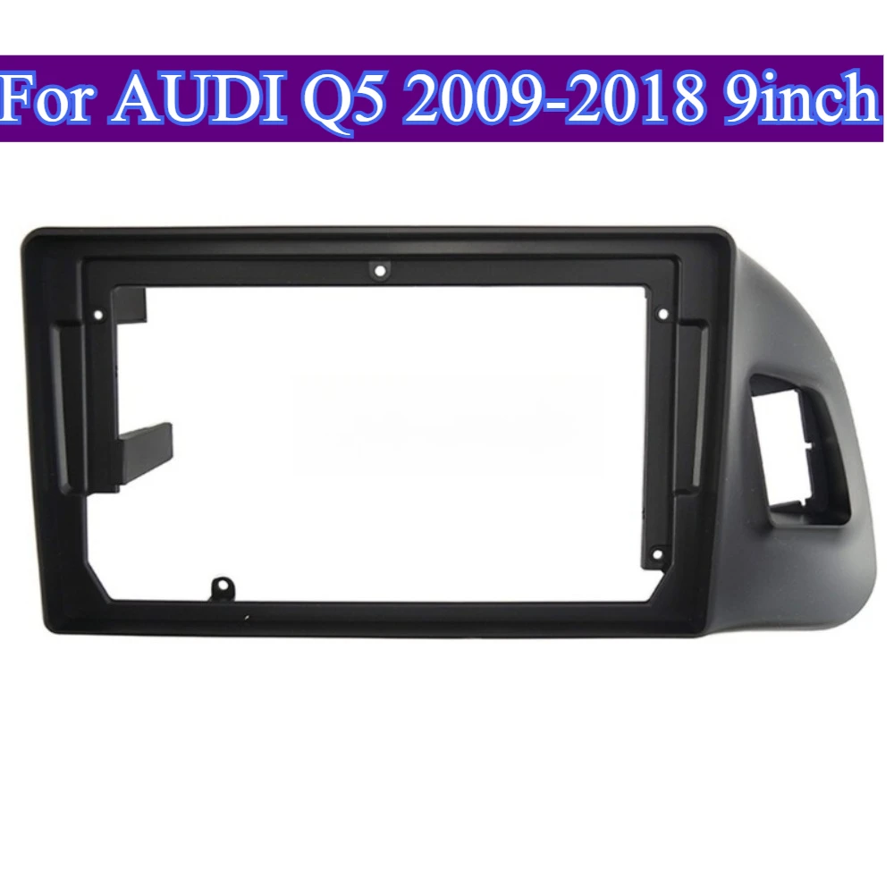 ForAUDI Q5 2009-2018 Car Radio DVD Stereo Bezel 9''Fits Double Din Radio Frame Fascia Dash Installation GPS Mount Trim Kit Panel
ForAUDI Q5 2009-2018 Car Radio DVD Stereo Bezel 9''Fits Double Din Radio Frame Fascia Dash Installation GPS Mount Trim Kit Panel