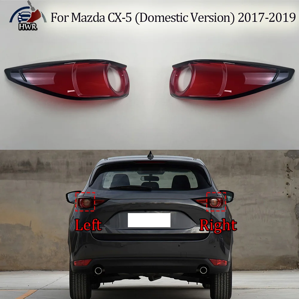 Car Tail Light Cover Rear Outer Tail Lamp Cover For Mazda 2017 2018-2019 CX-5 (Domestic Version) Taillight Brake Lights Shell
Car Tail Light Cover Rear Outer Tail Lamp Cover For Mazda 2017 2018-2019 CX-5 (Domestic Version) Taillight Brake Lights Shell