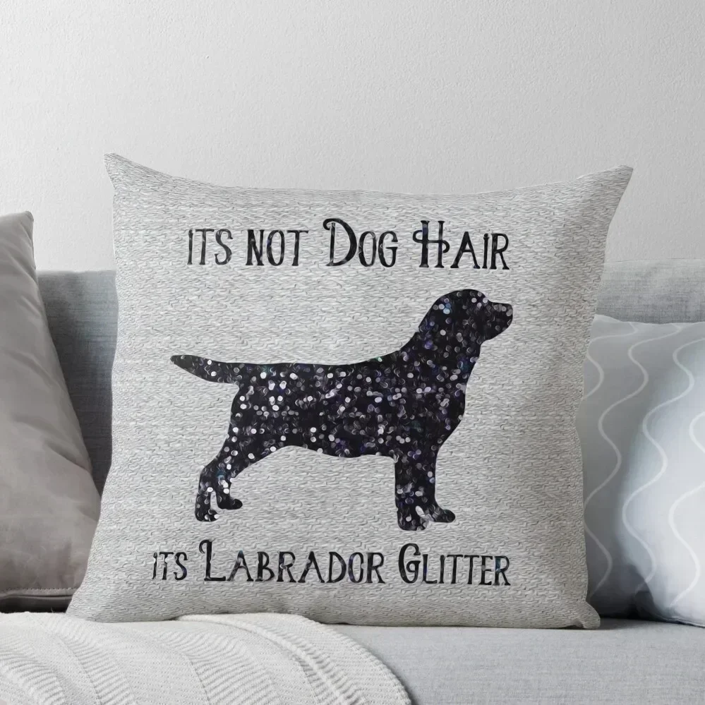 It's not Dog Hair , its Labrador Glitter Throw Pillow sleeping pillows New year Pillowcase Cushion pillow
It's not Dog Hair , its Labrador Glitter Throw Pillow sleeping pillows New year Pillowcase Cushion pillow