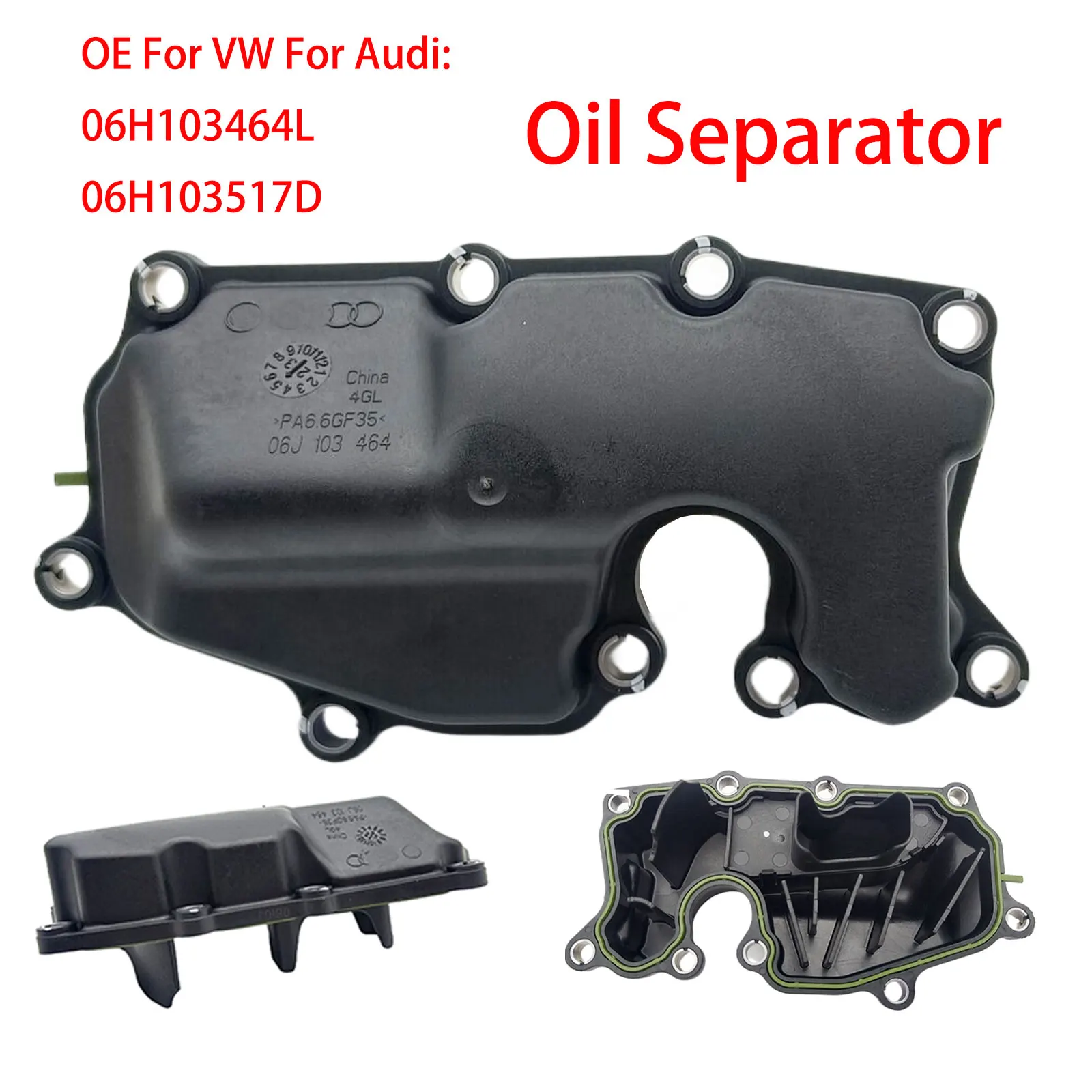 Oil Separator 06H103464L 06H103517D For VW For Audi A3 A4 A5 A6 A8 Q3 Q5 TT Amarok Beetle Cabrio Eos Golf Jetta Passat Scirocco
Oil Separator 06H103464L 06H103517D For VW For Audi A3 A4 A5 A6 A8 Q3 Q5 TT Amarok Beetle Cabrio Eos Golf Jetta Passat Scirocco