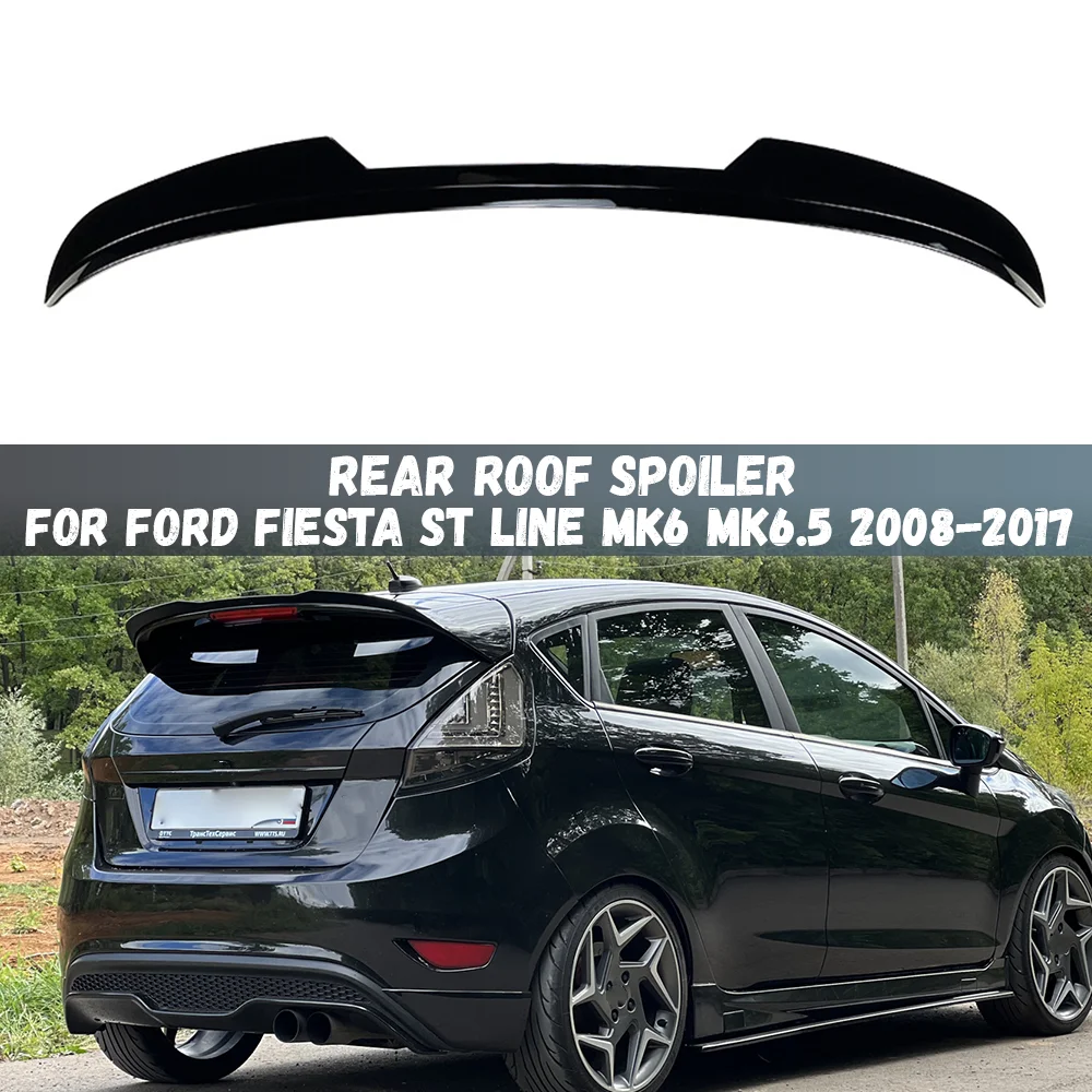 Rear Roof Lip Spoiler Wing For Ford Fiesta ST Line MK6 MK6.5 2008-2017 Rear Wing Modified Decoration Accessories
Rear Roof Lip Spoiler Wing For Ford Fiesta ST Line MK6 MK6.5 2008-2017 Rear Wing Modified Decoration Accessories