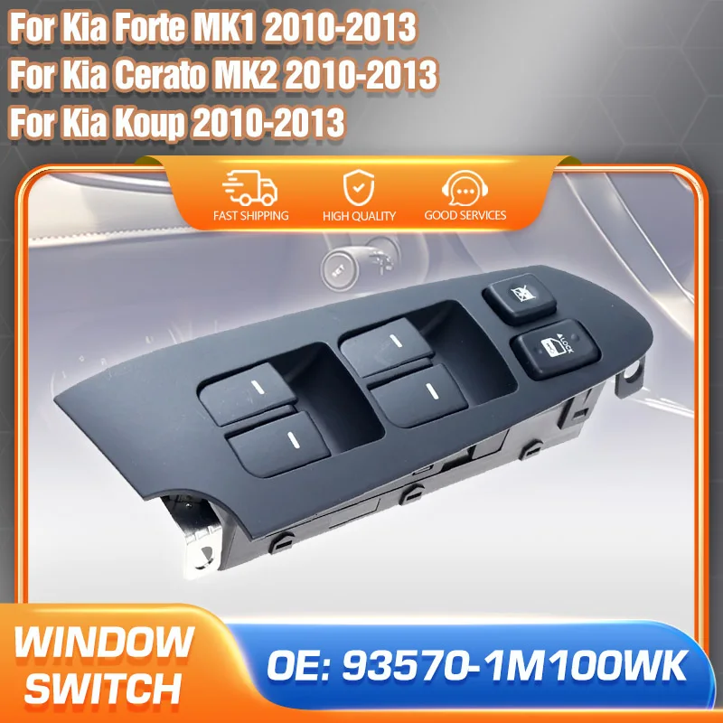 Power Window Switch Lifter Button For 2010 2011 2012 2013 Kia Cerato Forte Koup 93570-1M100WK Front Driver Side Car Accessories
Power Window Switch Lifter Button For 2010 2011 2012 2013 Kia Cerato Forte Koup 93570-1M100WK Front Driver Side Car Accessories