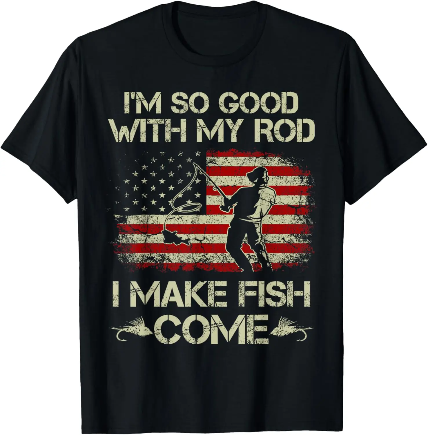 Im So Good with My Rod I Make Fish Come USA Flag Fishing T-Shirt
Im So Good with My Rod I Make Fish Come USA Flag Fishing T-Shirt