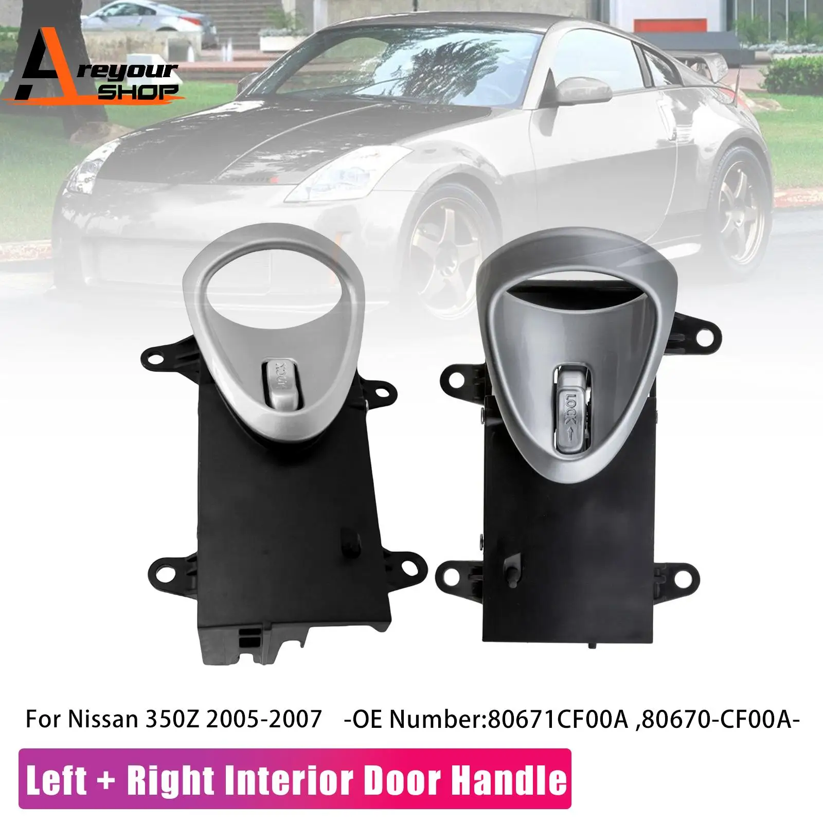 Areyourshop Interior Door Handle 80671-CF00A 80670-CF00A for Nissan 350Z 2005 2006 2007
Areyourshop Interior Door Handle 80671-CF00A 80670-CF00A for Nissan 350Z 2005 2006 2007