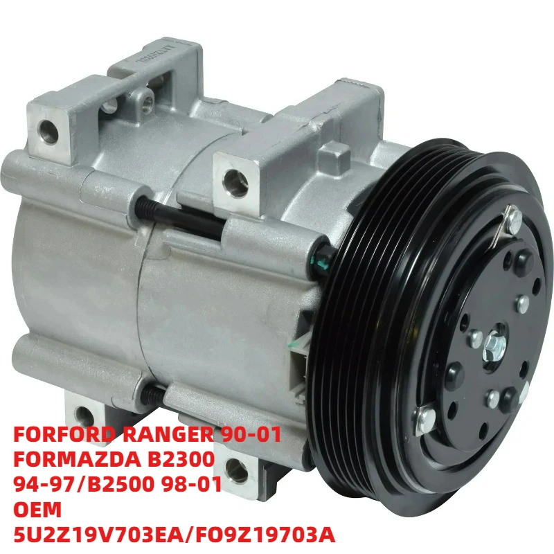 High Efficiency FORFORD RANGER 90-01 FORMAZDA B2300 94-97/B2500 98-01 OEM 5U2Z19V703EA/FO9Z19703A AC Compressor
High Efficiency FORFORD RANGER 90-01 FORMAZDA B2300 94-97/B2500 98-01 OEM 5U2Z19V703EA/FO9Z19703A AC Compressor