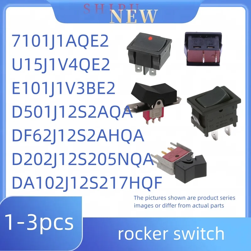 1-3pcs 7101J1AQE2 E101J1V3BE2 D202J12S205NQA DF62J12S2AHQA DA102J12S217HQF U15J1V4QE2 D501J12S2AQA rocker switch
1-3pcs 7101J1AQE2 E101J1V3BE2 D202J12S205NQA DF62J12S2AHQA DA102J12S217HQF U15J1V4QE2 D501J12S2AQA rocker switch