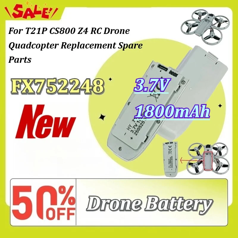 New 3.7V 1800mAh FX752248 Rechargeable Drone Battery for T21P CS800 Z4 RC Drone Quadcopter Replacement Spare Parts
New 3.7V 1800mAh FX752248 Rechargeable Drone Battery for T21P CS800 Z4 RC Drone Quadcopter Replacement Spare Parts
