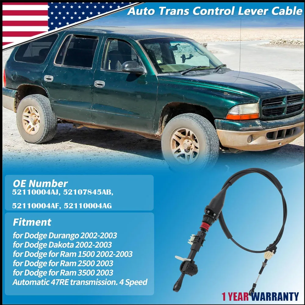 High Quality Car Automatic Transmission Gear Shifter Cable 52110004AJ 52107845AB For Dodge Dakota Durango 2002-2003 Dodge Ram 1500 2500 3500 47RE 4 Speed Auto Trans Control Lever Cable Assembly
High Quality Car Automatic Transmission Gear Shifter Cable 52110004AJ 52107845AB For Dodge Dakota Durango 2002-2003 Dodge Ram 1500 2500 3500 47RE 4 Speed Auto Trans Control Lever Cable Assembly