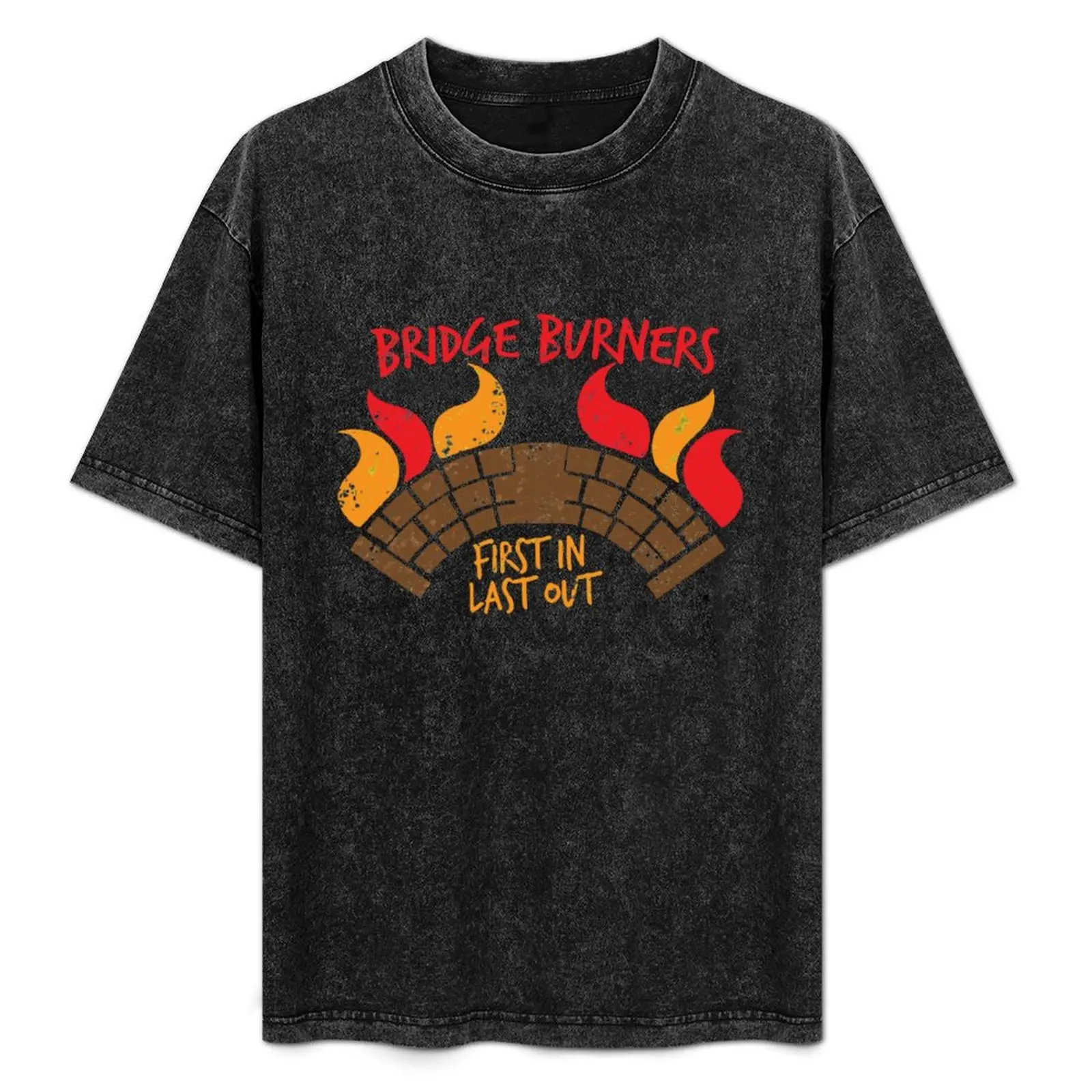 Bridge BURNERS DISTRESSED VERSION first in last out T-Shirt Anti-Wrinkle Short Sleeve T-Shirt
Bridge BURNERS DISTRESSED VERSION first in last out T-Shirt Anti-Wrinkle Short Sleeve T-Shirt