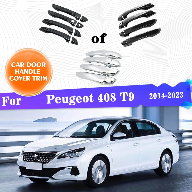 Car Outer Door Handle Covers Trim For Peugeot 408 T9 2014 2015 2016 2017 2018 2019 2020 2021 2022 2023 Stickers Car Accessories
Car Outer Door Handle Covers Trim For Peugeot 408 T9 2014 2015 2016 2017 2018 2019 2020 2021 2022 2023 Stickers Car Accessories
