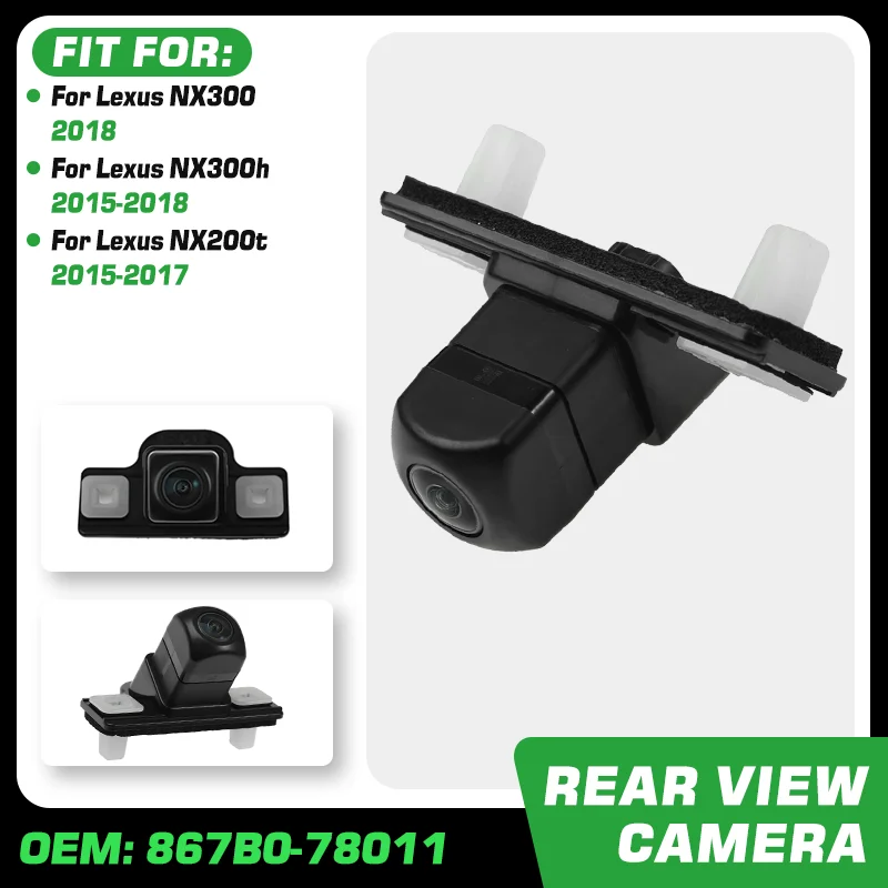 Car Rear View Camera For Lexus NX300 2018 Lexus NX300h 2015-2018 Lexus NX200t 2015-2017 IP68 Rear Parking Aid Camera 867B0-78011
Car Rear View Camera For Lexus NX300 2018 Lexus NX300h 2015-2018 Lexus NX200t 2015-2017 IP68 Rear Parking Aid Camera 867B0-78011